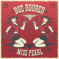 Boz Boorer - Miss Pearl